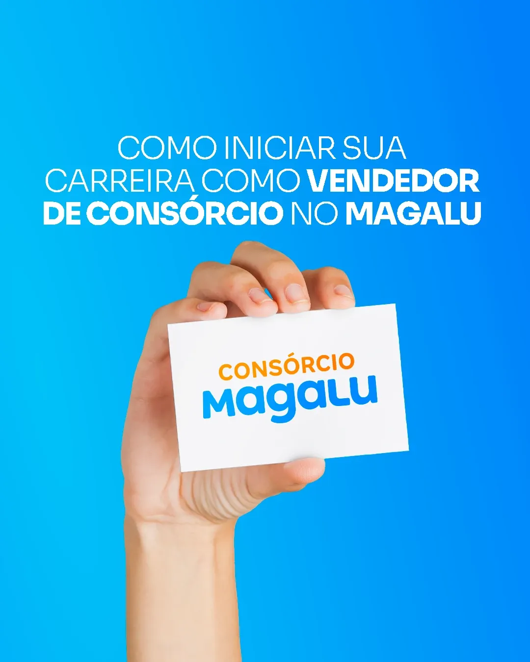 Como ser vendedor consórcio Magazine Luiza - Magalu