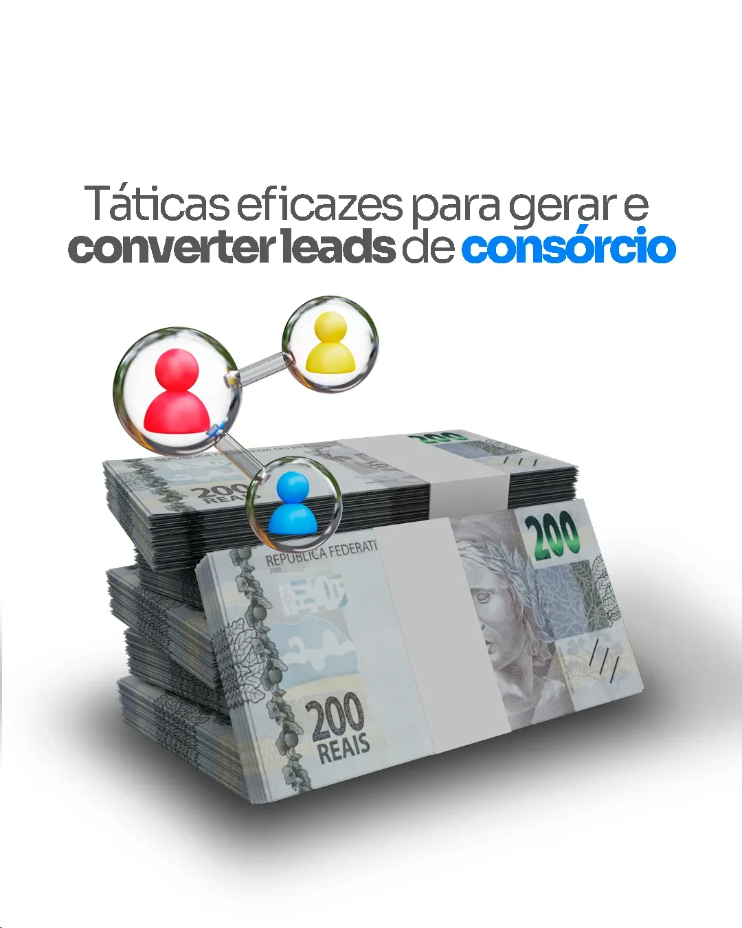 Gerar Leads de Consórcio: Estratégias Eficazes para Conversão