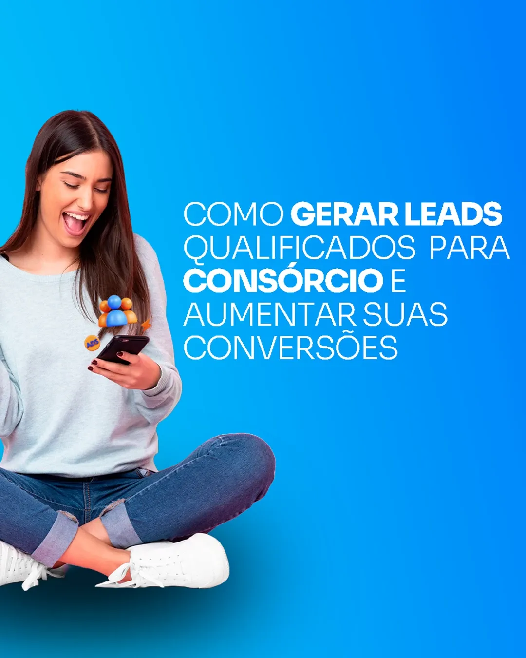 Leads de Consórcio - Saiba Como Gerar Leads Qualificados